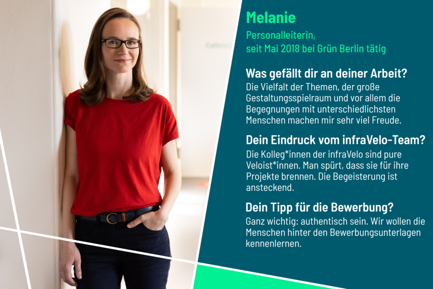 Melanie beschreibt das infraVelo-Team als pure Veloist_innen. Die Begeisterung der Kolleg_innen für ihre Projekte sei ansteckend. Ihr Tipp für eine Bewerbung bei infraVelo: authentisch sein. Sie möchte die Menschen hinter den Bewerbungsunterlagen kennenlernen.